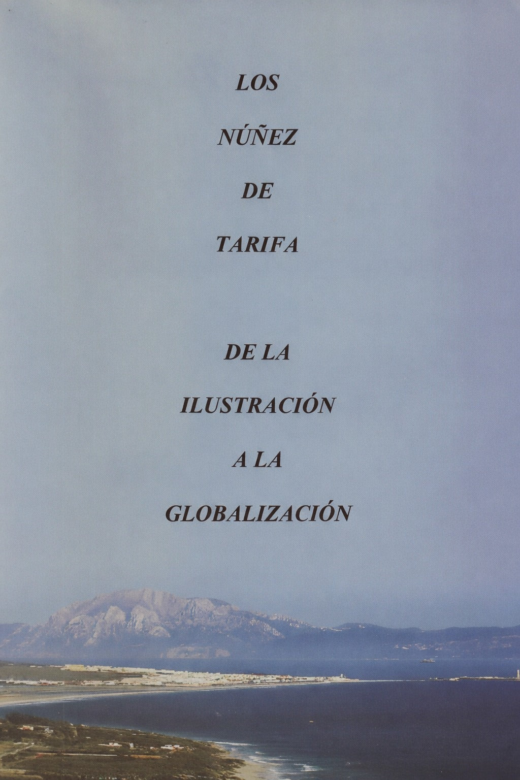 Los Nuñez de Tarifa de la ilustración a la globalización